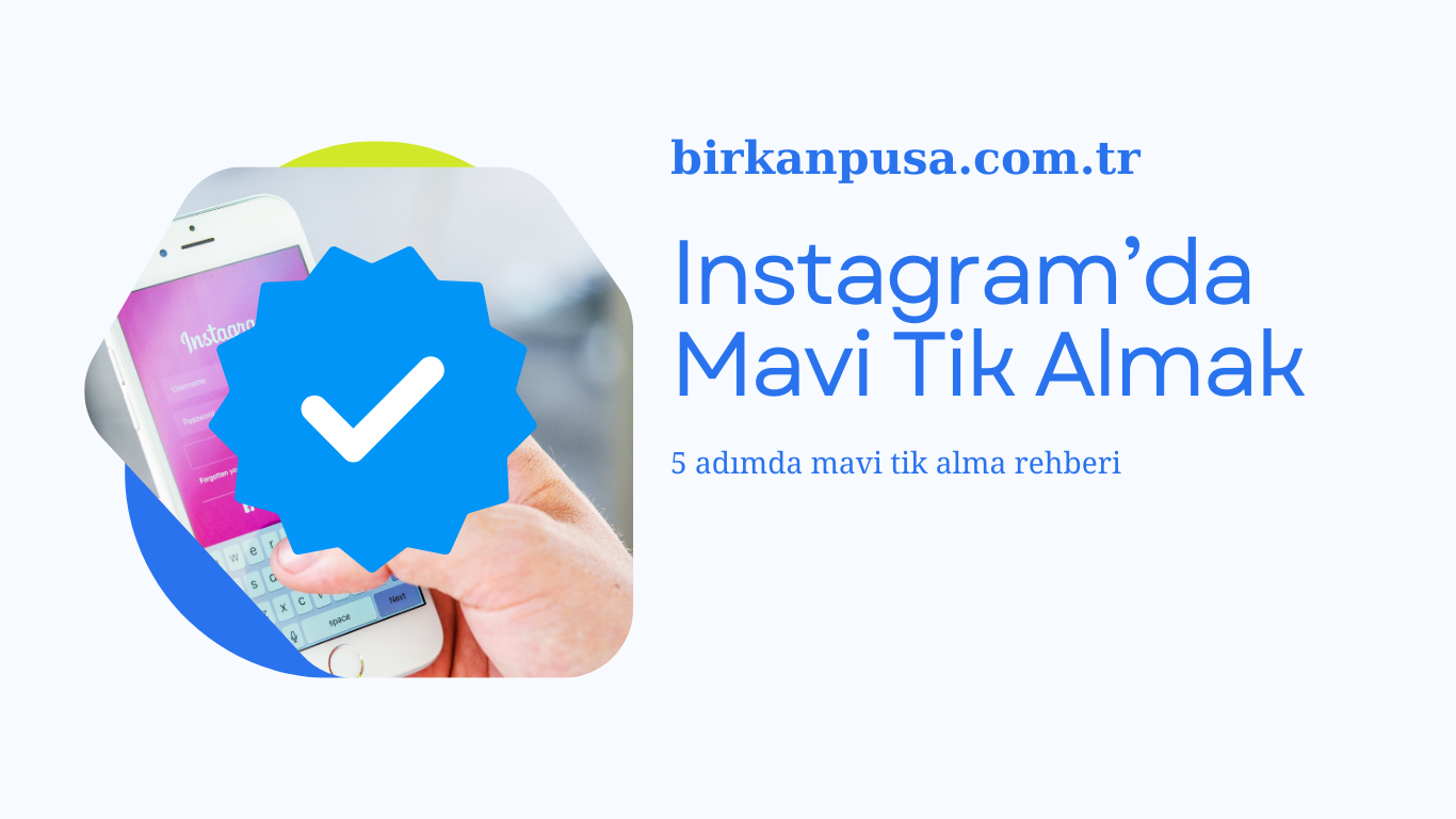 Instagram mavi tik alma rehberi